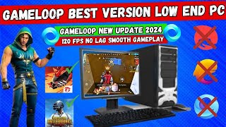 2024New Best Gameloop Version For Low End PC  Gameloop New Update [upl. by Amzaj]