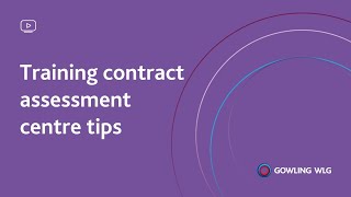 Training contract assessment centre tips  Gowling WLG [upl. by Chobot270]