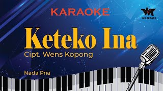 KETEKO INA  Karaoke  Cipt Wens Kopong [upl. by Theta189]