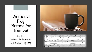 Anthony Plog Method for Trumpet  Book 1 WarmUp Exercises and Etudes 1I1e [upl. by Rimhsak]