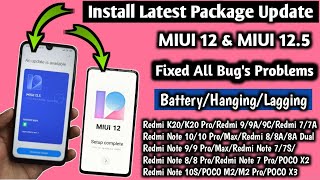 Install Latest Package Update  MIUI 12 amp MIUI 125 amp Fixed All ProblemsBatteryPhone HangingMore [upl. by Anatol]