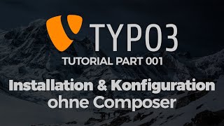 TYPO3 Tutorial 001  Installation und Konfiguration ohne Composer [upl. by Nostrebor]