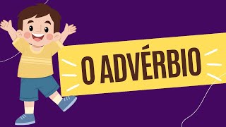 O Advérbio [upl. by Sinclare]