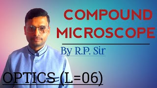 class 12th and 10thCOMPOUND MICROSCOPEPHYSICS [upl. by Hanima]