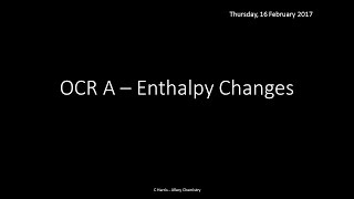 OCR A 321 Enthalpy changes REVISION [upl. by Kcirttap]