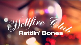 Hellfire Club  Rattlin Bones [upl. by Ahsaetal319]