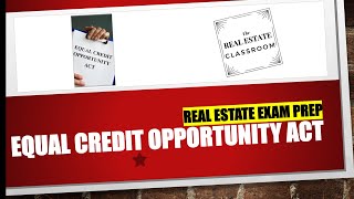 Equal Credit Opportunity Act  Real Estate Exam Prep [upl. by Yanad]