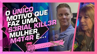 QUAL A DIFERENÇA DE UM S3RlAL KlLL3R MULHER  ILANA CASOY  Cortes do Inteligência Ltda [upl. by Ehrenberg]