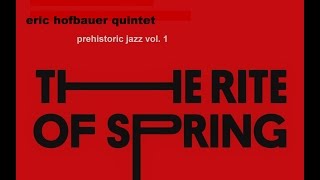 Eric Hofbauers Rite of Spring [upl. by Spence]