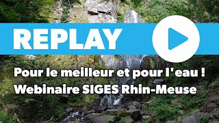 Webinaire SIGES Rhin Meuse  pour le meilleur et pour leau [upl. by Procora]