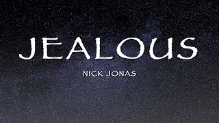 Nick Jonas  Jealous Lyrics [upl. by Hazaki]