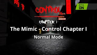 The Mimic  Control Chapter I Normal mode RTX ON [upl. by Ynahpit790]