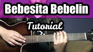 La Bebesita Bebelin  TUTORIAL Guitarra Acustica [upl. by Humph]