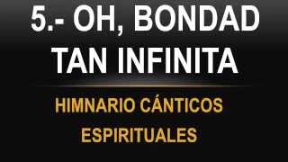 Oh Bondad Tan Infinita [upl. by Nilrac]