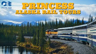 PRINCESS ALASKA RAIL TOURS  Princess Cruises  Alaska Cruise  4K  2024 [upl. by Harl]