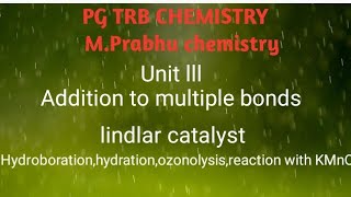 Addition to multiple bond triple bond lindlar catalyst hydroboration hydration oxidation ozonolysis [upl. by Mooney]