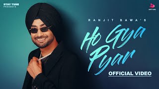 Ho Gya Pyar Official Video Ranjit Bawa  Bunty Bains  Desi Crew  New Punjabi Songs 2024 [upl. by Sira]