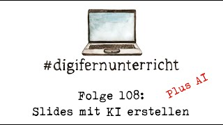 Folge 108 Slides mit KI erstellen mit Plus AI digifernunterricht [upl. by Golightly]