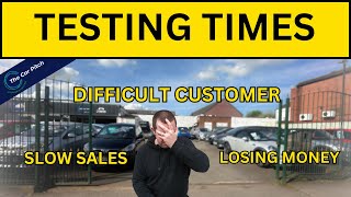 CAR SALES DROUGHT amp DIFFICULT CUSTOMER [upl. by Zetrok]