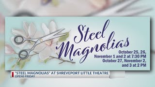 Steel Magnolias at Shreveport Little Theater opens Friday [upl. by Erolyat]