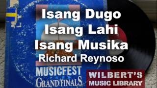 ISANG DUGO ISANG LAHI ISANG MUSIKA  Richard Reynoso [upl. by Lipman]