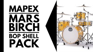 Mapex Mars Birch Bop Shell Pack [upl. by Erodeht410]