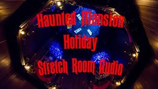 Haunted Mansion Holiday Stretch Room Audio [upl. by Anaihsat]