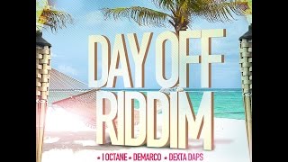 DAY OFF RIDDIM MIX FT DEXTA DAPS DEMARCO IOCTANE amp MORE DJ SUPARIFIC [upl. by Tymon819]