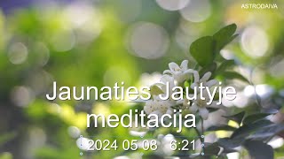 Jaunaties Jautyje meditacija [upl. by Hermosa]