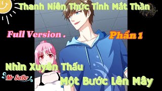 Full  Thanh Niên Thức Tỉnh Mắt Thần Nhìn Xuyên Thấu Một Bước lên Mây  Phần 1 [upl. by Chrissie]