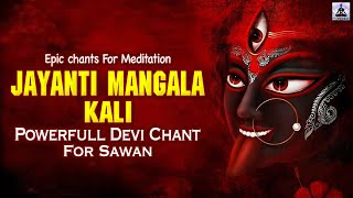 EPIC DEVI MANTRA 108 TIMES  JAYANTI MANGALA KALI  Removes all Negative Blockages [upl. by Robinet565]