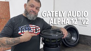 Gately Audio Alpha 12” V2 Subwoofer [upl. by Lagasse]