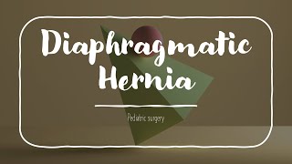 Diaphragmatic hernia By Dr Ahmed Khairi [upl. by Liw856]