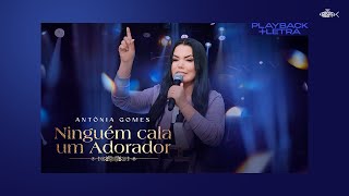 Antônia Gomes  Ninguém Cala Um Adorador Playback Com Letra [upl. by Mages393]