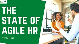 The State of Agile HR  Agile Methodology  Webinar [upl. by Ettevi795]