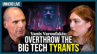 Yanis Varoufakis Overthrow the Big Tech tyrants [upl. by Dnalevelc]