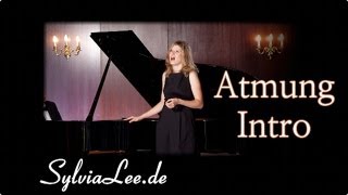 Atmung Intro  Gesangsunterricht mit Sylvia Lee 1 [upl. by Tallou309]