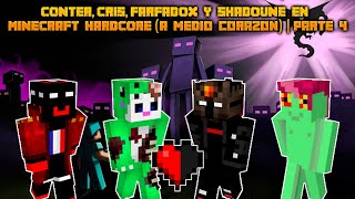 CONTER CRIS FARFADOX y SHADOUNE en MINECRAFT HARDCORE A medio corazón  Parte 4 😱😨 [upl. by Batruk]