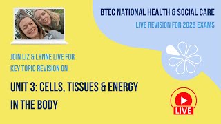 Unit 3 Cells Tissues and Energy in the Body  BTEC National HSC Live Revision 2025 [upl. by Sabian]