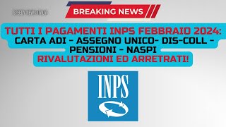 CALENDARIO PAGAMENTI INPS FEBBRAIO 2024 CARTA ADI ASSEGNO DI INCLUSIONEASSEGNO UNICO PENSIONI NASPI [upl. by Aivun]