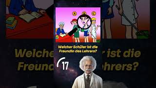 Welcher Schüler ist die Freundin des Lehrers quiz fragen lustigefragen deduktiv lntelligent [upl. by Nihs]