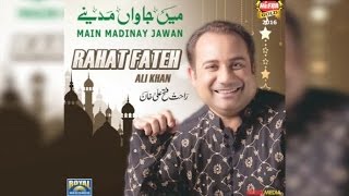 Rahat Fateh Ali Khan  Main Jawan Madinay  New Naat  Heera Gold [upl. by Layney572]