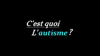 Cest quoi lautisme [upl. by Adnovaj]