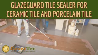 GlazeGuard Tile Sealer For Ceramic Tile and Porcelain Tile [upl. by Pirri]