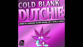 Cold Blank  Dutchie DJ Kue Remix [upl. by Kumar]