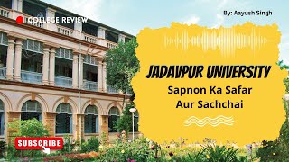 Jadavpur University ❤️  18 Cr Package  सपनों का सफर और सच्चाई  College Review Series [upl. by Ellevehc]