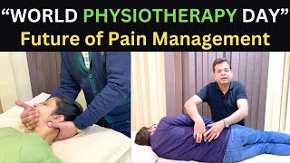 Physiotherapy Future of Pain Relief World Physiotherapy Day Role of Physiotherapist in Society [upl. by Trilby]