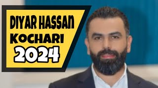 Diyar hassan xoshtrin kochari 2024  دیار حسن کوچەری ۲٠۲٤ [upl. by Chambers]