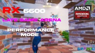 RX 6600  ryzen 5 5500  Fortnite CHAPTER 4 S1  LATE GAME ARENA  Performance mode [upl. by Helm]