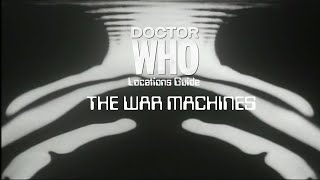 08 Doctor Who Locations Guide  The War Machines [upl. by Melba742]